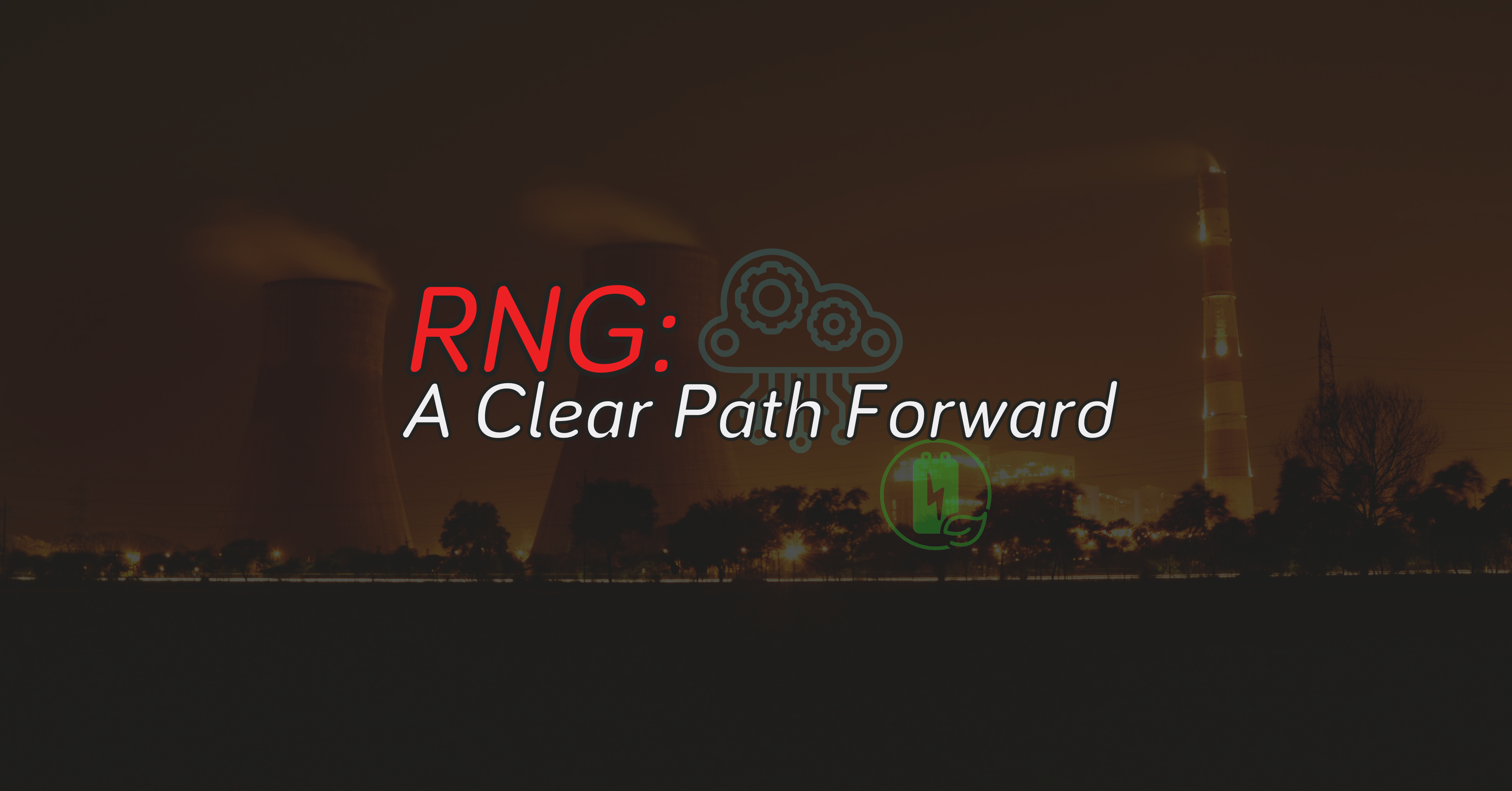 RNG: A Clear Path Forward