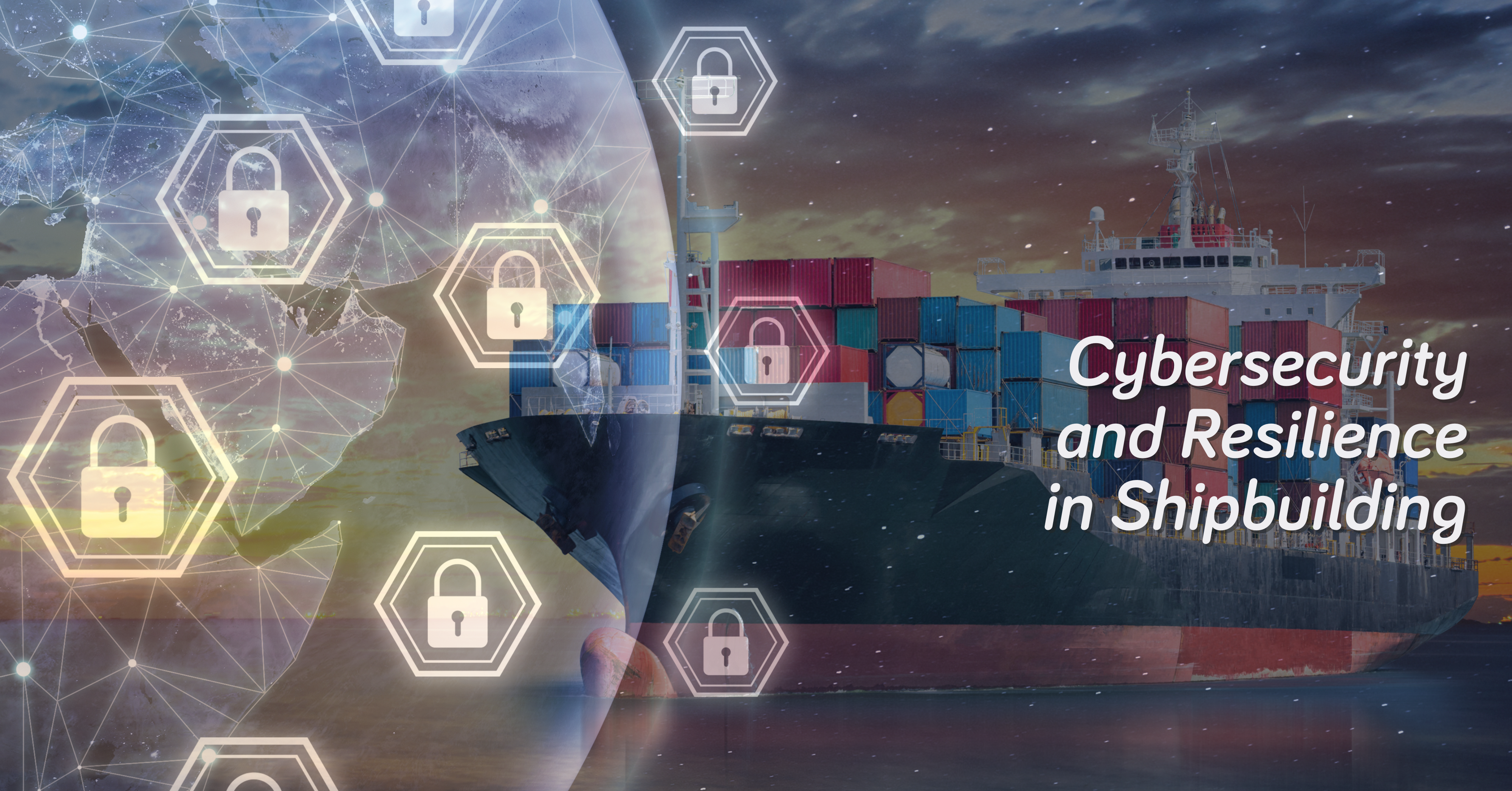 Cybersecurity - and Resilience - in Shipbuilding